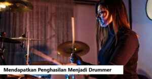 Mendapatkan Penghasilan Menjadi Drummer